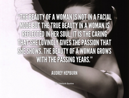 quote-Audrey-Hepburn-the-beauty-of-a-woman-is-not-88945